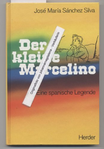 Der kleine Marcelino. E. span. Legende. - Sánchez Silva, José María