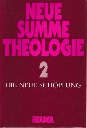 Beispielbild fr Neue Summe Theologie Teil: 2. Die neue Schpfung zum Verkauf von Antiquariat Buchhandel Daniel Viertel