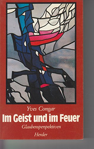 Stock image for Im Geist und im Feuer. Glaubensperspektiven for sale by medimops