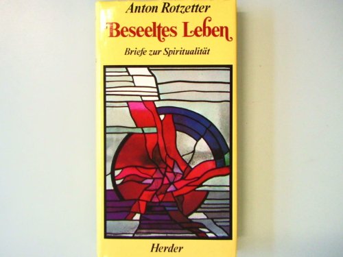 Stock image for Beseeltes Leben. Briefe zur Spiritualitt for sale by Versandantiquariat Felix Mcke