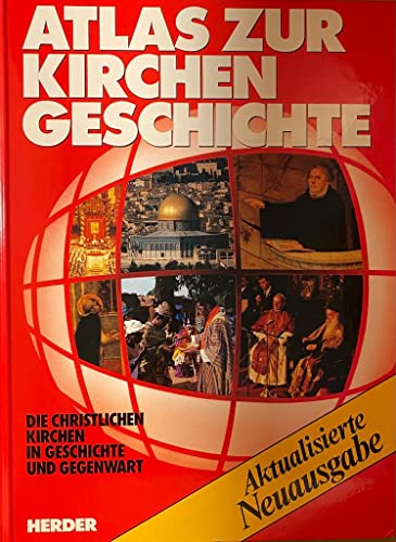 Stock image for Atlas zur Kirchengeschichte (Herder). Die christlichen Kirchen in Geschichte und Gegenwart for sale by medimops