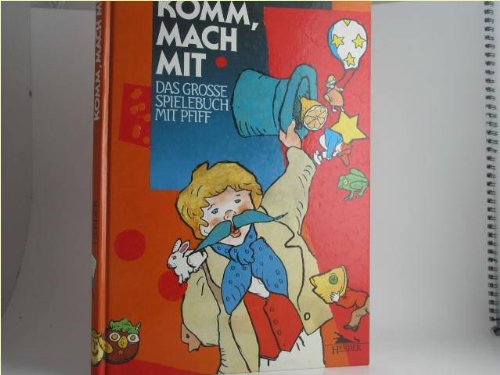 Komm, mach mit - Das große Spielebuch mit Pfiff