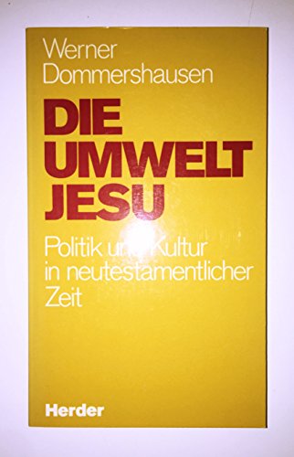 Die Umwelt Jesu : Politik u. Kultur in neutestamentl. Zeit. Theologisches Seminar - Dommershausen, Werner