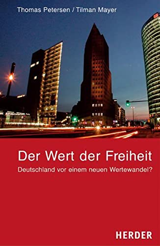 Stock image for Der Wert der Freiheit : Deutschland vor einem neuen Wertewandel?. Tilman Mayer for sale by NEPO UG