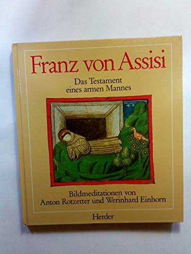 9783451210563: Franz von Assisi. Das Testament eines armen Mannes. Bildmeditationen