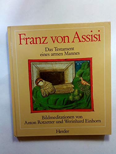 9783451210563: Franz Von Assisi, Das Testament Eines Armen Mannes: Bildmeditationen