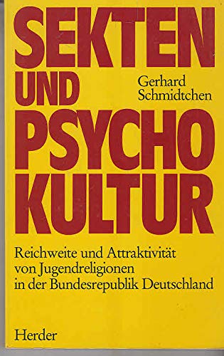 9783451211058: Sekten und Psychokultur. Reichweite und Attraktivitt von Jugendreligionen in der Bundesrepublik Deutschland