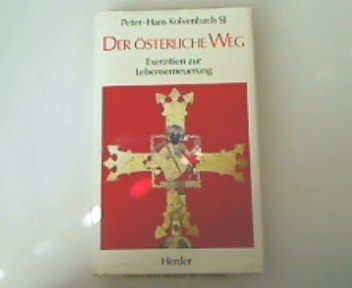 9783451211997: Der sterliche Weg. Exerzitien zur Lebenserneuerung