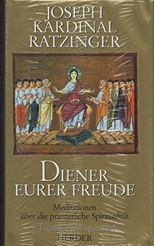 Diener Eurer Freude. Meditationen über die priesterliche Spiritualität