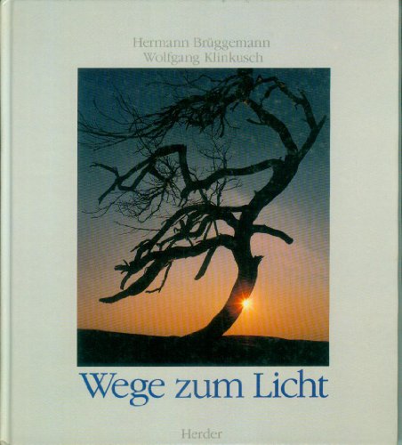 Beispielbild fr Wege zum Licht zum Verkauf von Leserstrahl  (Preise inkl. MwSt.)