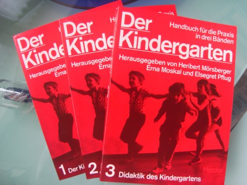 Der Kindergarten. Handbuch für die Praxis in drei Bänden (im Schuber)