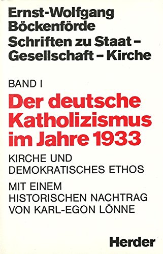 Beispielbild für Der deutsche Katholizismus im Jahre 1933. Kirche und demokratisches Ethos ; 1. zum Verkauf von Antiquariat Bookfarm