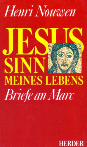 Beispielbild fr Jesus, Sinn meines Lebens. Briefe an Marc zum Verkauf von medimops