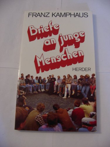 Briefe an junge Menschen. - Kamphaus, Franz