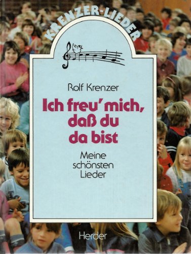 Beispielbild fr Ich freu' mich, da du da bist. Meine schnsten Lieder I zum Verkauf von medimops