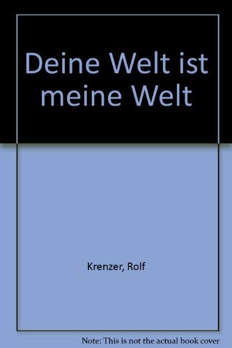 Beispielbild fr Deine Welt ist meine Welt zum Verkauf von medimops