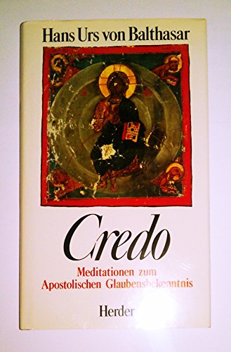 Stock image for Credo. Meditationen zum Apostolischen Glaubenbekenntnis for sale by medimops