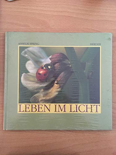 Leben im Licht. Anselm Spring