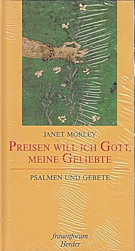 Beispielbild fr Preisen will ich Gott, meine Geliebte. Psalmen und Gebete zum Verkauf von Versandantiquariat Felix Mcke