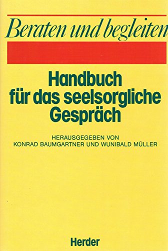 Stock image for Beraten und begleiten, Handbuch fr das seelsorgliche Gesprch for sale by medimops