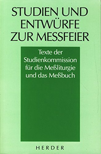 Stock image for Studien und Entwrfe zur Messfeier / hrsg. von Eduard Nagel in Verbindung mit Roland Bachleitner . for sale by Versandantiquariat Buchegger