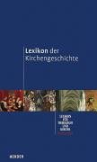 Stock image for Lexikon der Kirchengeschichte: Lexikon fr Theologie und Kirche - kompakt (2 Bde.). for sale by Antiquariat Bernhardt
