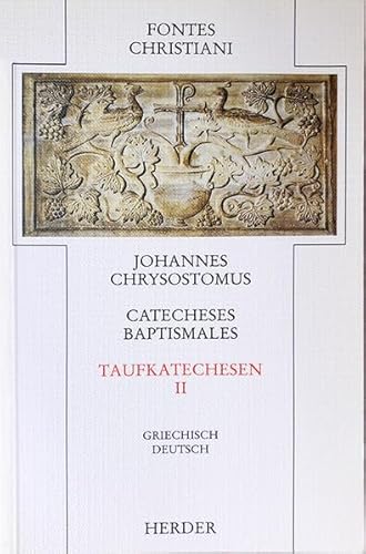 9783451222313: Catecheses Baptismales. Taufkatechesen II: Johannes Chrysostomus: Catecheses 2/Ln