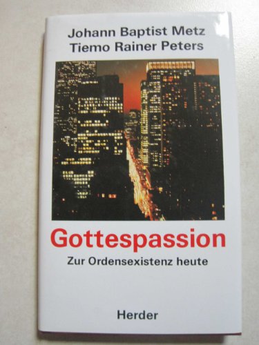 9783451223181: Gottespassion: Zur Ordensexistenz heute (German Edition)