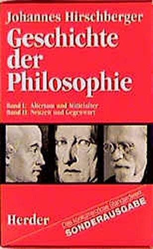 Beispielbild fr Geschichte der Philosophie. Bd. I: Altertum und Mittelalter. Bd. II: Neuzeit und Gegenwart zum Verkauf von medimops