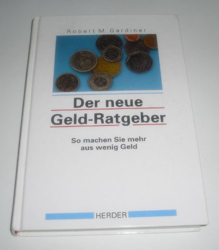 Beispielbild fr Der neue Geld-Ratgeber. So machen Sie mehr aus wenig Geld zum Verkauf von Versandantiquariat Felix Mcke