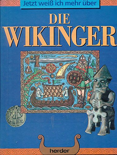 9783451225604: Jetzt wei ich mehr ber die Wikinger - Nicholson, Robert