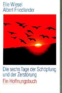 Stock image for Die sechs Tage der Schpfung und der Zerstrung. Ein Hoffnungsbuch for sale by medimops