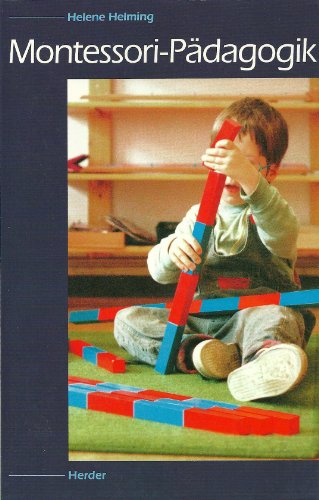 Imagen de archivo de Montessori - Pdagogik. Ein moderner Bildungsweg in konkreter Darstellung a la venta por medimops