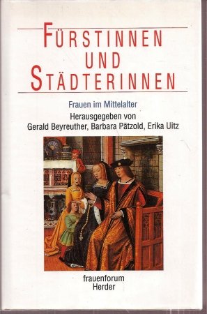 9783451229572: Frstinnen und Stdterinnen. Frauen im Mittelalter.