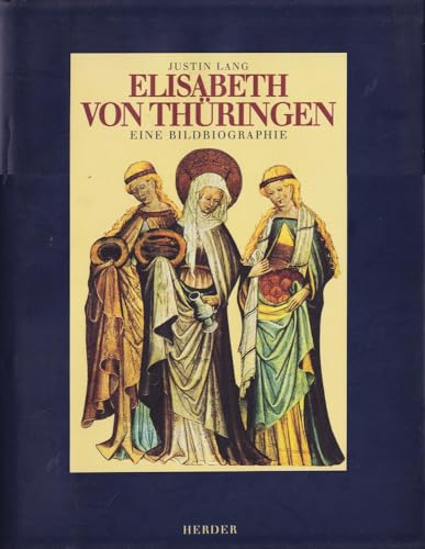 Stock image for Elisabeth von Thringen : Eine Bildbiographie. Mit einem Essay von Justin Lang und Fotografien von Helmuth Nils Loose. for sale by Antiquariat KAMAS