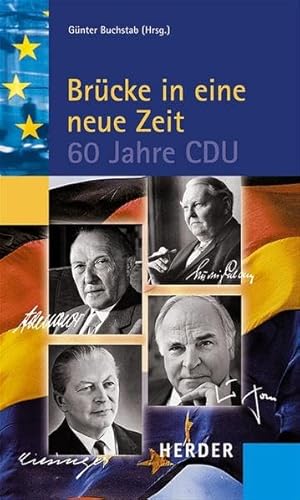 9783451229961: Brcke in eine neue Zeit: 60 Jahre CDU