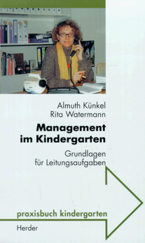 Stock image for Management im Kindergarten. Grundlagen fr Leitungsaufgaben for sale by medimops