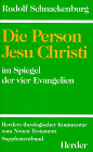 Die Person Jesu Christi im Spiegel der vier Evangelien