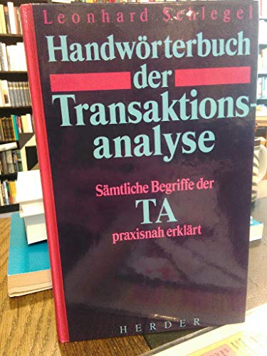 Stock image for Handwrterbuch der Transaktionsanalyse. Smtliche Begriffe der TA praxisnah erklrt for sale by medimops