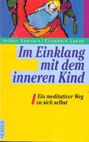 Beispielbild fr Im Einklang mit dem inneren Kind: ein meditativer Weg zu sich selbst zum Verkauf von medimops