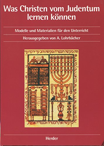 9783451232268: Was Christen vom Judentum lernen knnen. Modelle und Materialien fr den Unterricht Sekundarstufe 1