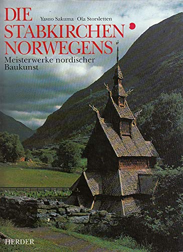 Die Stabkirchen Norwegens. Meisterwerke nordischer Baukunst. - Sakuma, Yasuo.