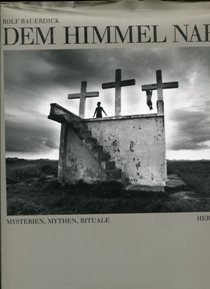 Imagen de archivo de Dem Himmel nah: Mysterien, Mythen, Rituale. a la venta por BOUQUINIST