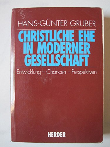 9783451233289: Christliche Ehe in moderner Gesellschaft: Entwicklung, Chancen, Perspektiven (German Edition)
