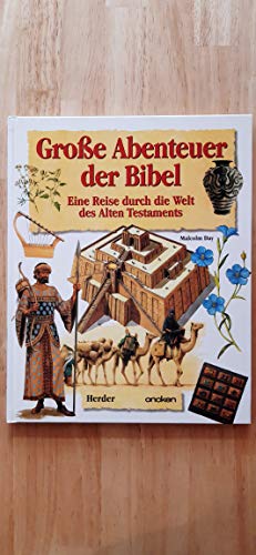 Beispielbild fr Groe Abenteuer der Bibel. Eine Reise durch die Welt des Alten Testaments zum Verkauf von medimops