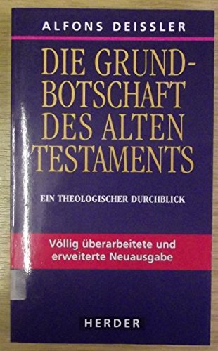 9783451236181: Die Grundbotschaft des Alten Testaments. Ein theologischer Durchblick