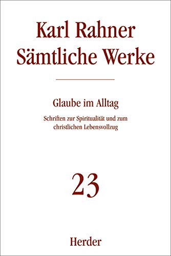 Immagine stock per Glaube im Alltag: Schriften zur Spiritualit�t und zum christlichen Lebensvollzug (23)