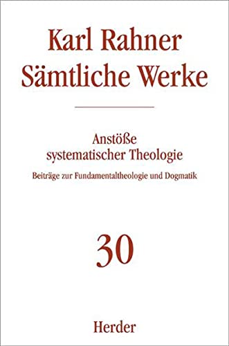 Karl Rahner Sämtliche Werke : Beiträge zur Fundamentaltheologie und Dogmatik - Karl Rahner