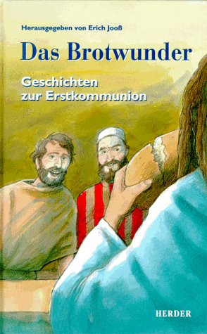 Stock image for Das Brotwunder. Geschichten zur Erstkommunion for sale by medimops