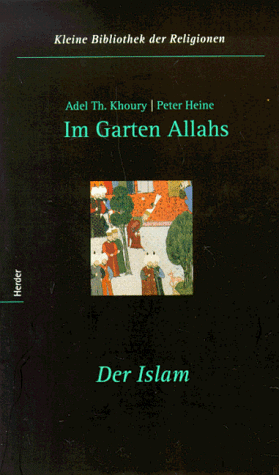 9783451238468: Im Garten Allahs. Der Islam